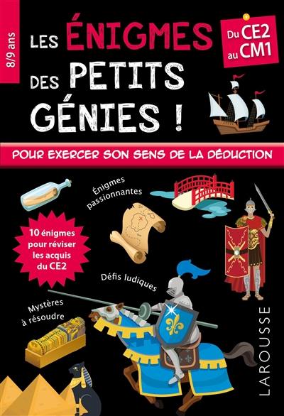 Les énigmes des petits génies ! : du CE2 au CM1, 8-9 ans