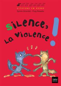 Silence, la violence !