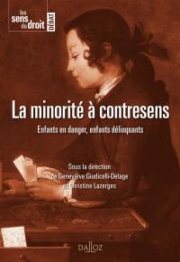 La minorité à contresens : enfants en danger, enfants délinquants