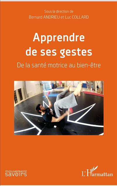 Apprendre de ses gestes : de la santé motrice au bien-être