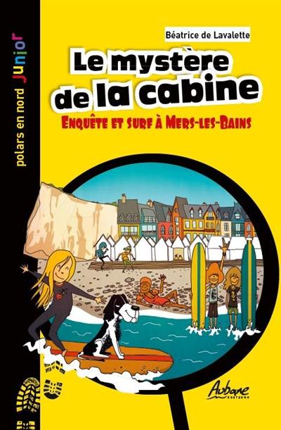 Le mystère de la cabine : enquête et surf à Mers-les-Bains