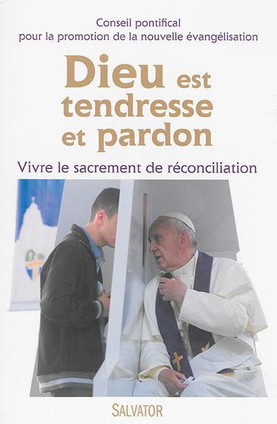 Dieu est tendresse et pardon