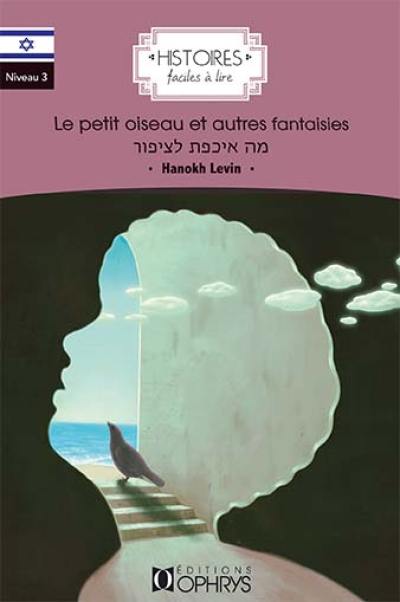 Le petit oiseau et autres fantaisies