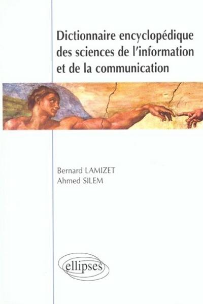 Dictionnaire encyclopédique des sciences de l'information et de la communication