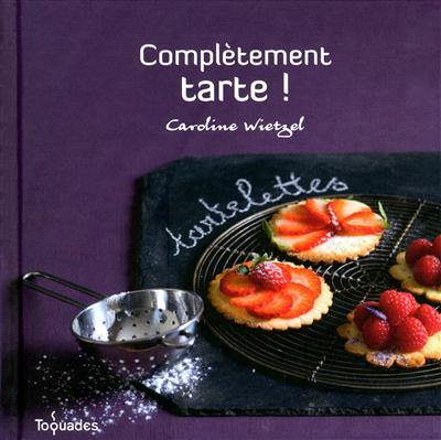 Complètement tarte !