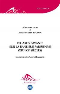 Regards savants sur la banlieue parisienne (XIXe-XXe siècles) : enseignements d'une bibliographie