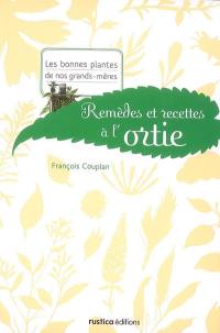 Remèdes et recettes à l'ortie