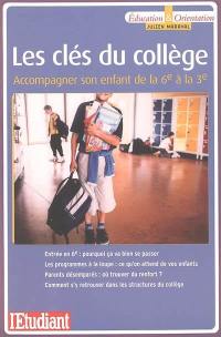 Les clés du collège : accompagner son enfant de la 6e à la 3e