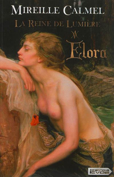 La reine de lumière. Vol. 1. Elora