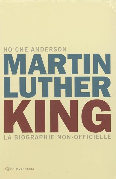 King : la biographie non officielle de Martin Luther King