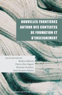 Nouvelles frontières autour des contextes de formation et d'enseignement