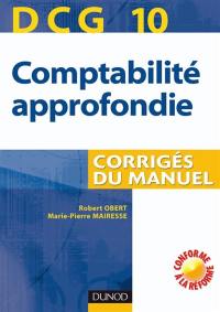 DCG 10, comptabilité approfondie : corrigés du manuel