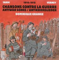 Chansons contre la guerre. Antiwar songs. Antikriegslieder