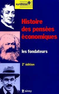 Histoire des pensées économiques : les fondateurs