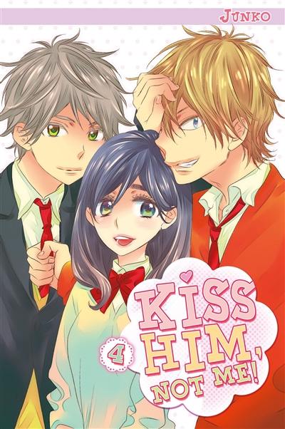 Kiss him, not me !. Vol. 4