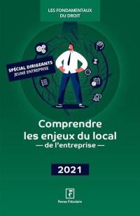 Comprendre les enjeux du local de l'entreprise : 2021