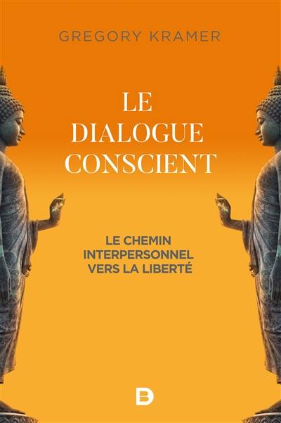 Le dialogue conscient : le chemin interpersonnel vers la liberté