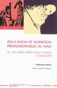 Education et insertion professionnelle au Mali : jeu de trajectoires, enjeu familial et inégalités