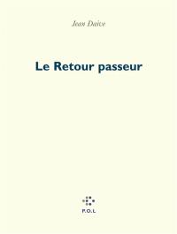 Trilogie du temps. Vol. 2. Le retour passeur