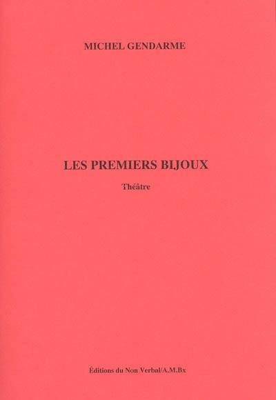 Les premiers bijoux : théâtre