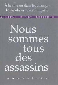 Nous sommes tous des assassins : faits divers