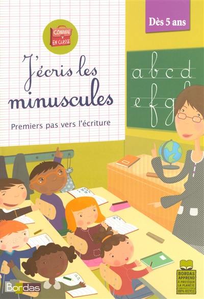 J'écris les minuscules : premiers pas vers l'écriture