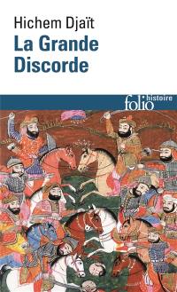 La grande discorde : religion et politique dans l'islam des origines