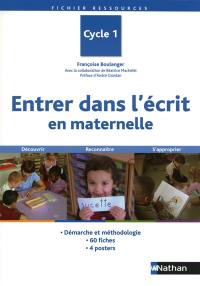 Entrer dans l'écrit en maternelle : cycle 1 : découvrir, reconnaître, s'approprier