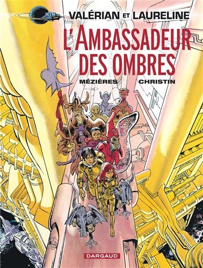 Valérian et Laureline. Vol. 6. L'ambassadeur des ombres