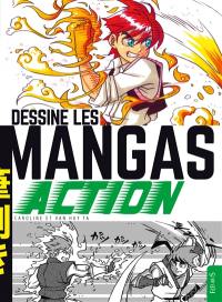 Dessine les mangas. Action