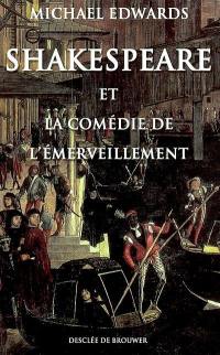 Shakespeare et la comédie de l'émerveillement