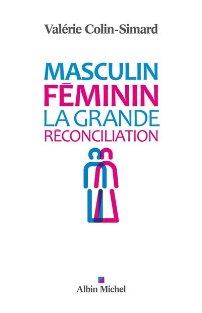 Masculin-féminin : la grande réconciliation