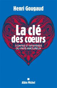 La clé des coeurs : contes et mystères du pays amoureux