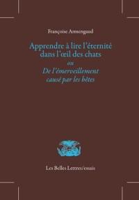 Apprendre à lire l'éternité dans l'oeil des chats ou De l'émerveillement causé par les bêtes