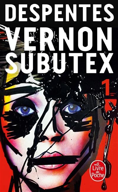 Vernon Subutex. Vol. 1