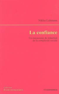 La confiance : un mécanisme de réduction de la complexité sociale