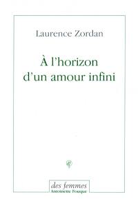 A l'horizon d'un amour infini