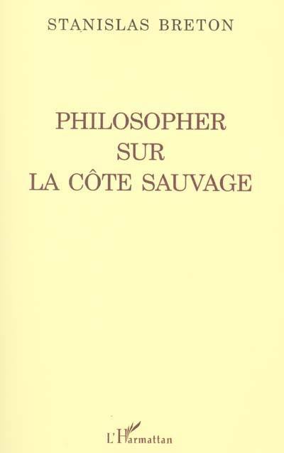 Philosopher sur la côte sauvage