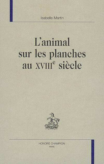 L'animal sur les planches au XVIIIe siècle