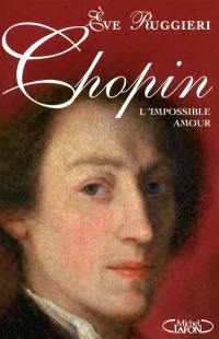 Chopin, l'impossible amour