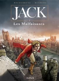 Jack. Vol. 1. Les malfaisants