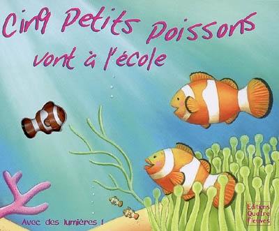 Cinq petits poissons vont à l'école