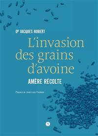 L'invasion des grains d'avoine : amère récolte