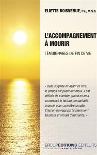 L'accompagnement à mourir : témoignages de fin de vie