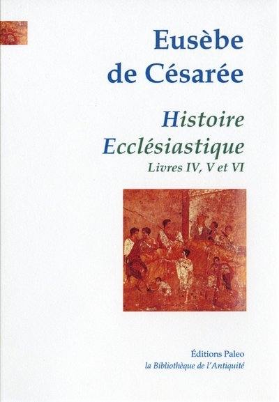 Histoire ecclésiastique. Vol. 2. Livres 4 à 6