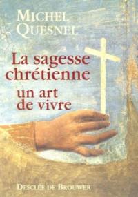 La sagesse chrétienne : un art de vivre