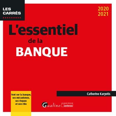 L'essentiel de la banque : 2020-2021