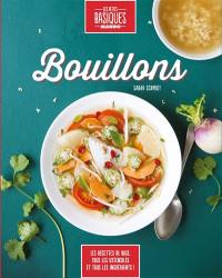 Bouillons : les recettes de base, tous les ustensiles et tous les ingrédients !