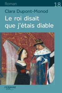 Le roi disait que j'étais diable