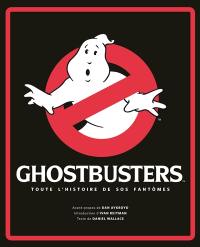 Ghostbusters : toute l'histoire de SOS fantômes